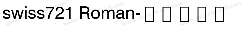 swiss721 Roman字体转换